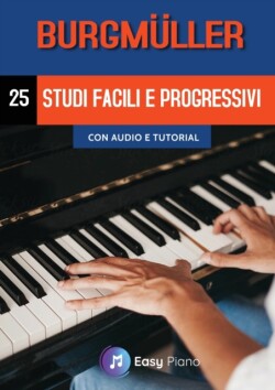 Burgmuller, 25 Studi Facili e Progressivi