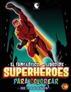 fantastico libro de superheroes para colorear