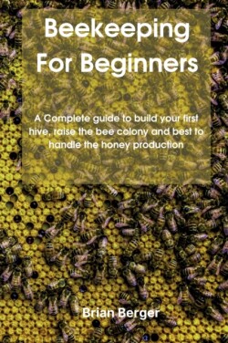 Beekeeping For Beginners