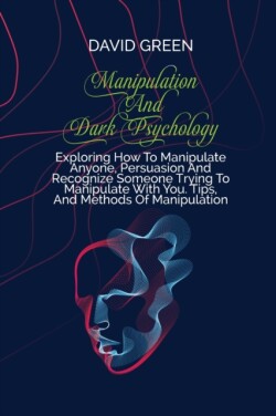 Manipulation And Dark Psychology