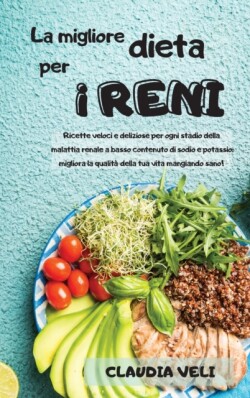 MIGLIORE DIETA PER I RENI (renal diet italian version)