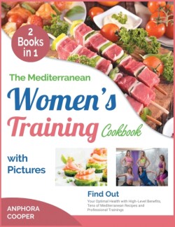 Mediterranean Women's Training Cookbook with Pictures [2 in 1]