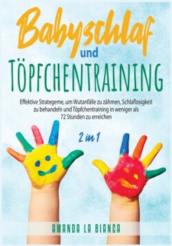 Babyschlaf und Toepfchentraining [2 in 1]