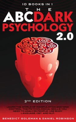 ABC ... DARK PSYCHOLOGY 2.0 - 10 Books in 1 - 2nd Edition