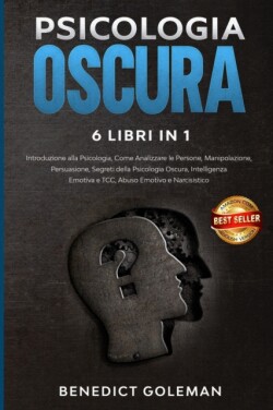 Psicologia Oscura 6 Libri in 1 - Dark Psychology