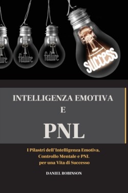 Intellegenza Emotiva e Programmazione Neuro-Linguistica - Emotional Intelligence and Programming Neuro-Linguistic