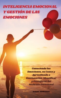 Inteligencia Emocional y Gestion de las Emociones - Emotional Intelligence and Emotion Management