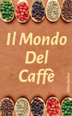 Il Mondo Del Caffe