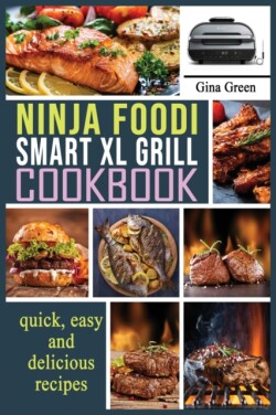 Ninja Foodi Smart XL Grill Cookbook