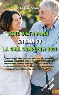 Keto Dieta para Encima 50 La Guia Completa 2021