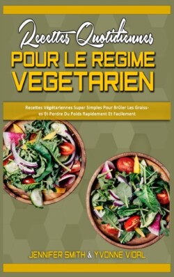 Recettes Quotidiennes Pour Le Regime Vegetarien