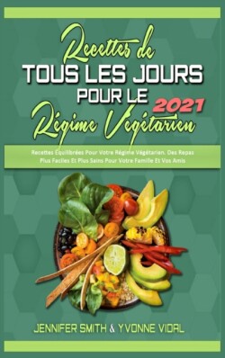 Recettes De Tous Les Jours Pour Le Regime Vegetarien 2021