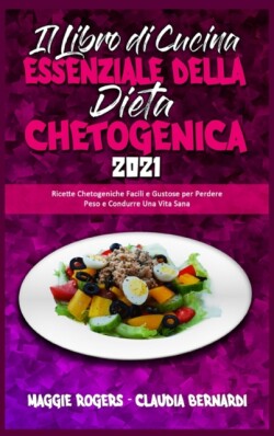 Il Libro Di Cucina Essenziale della Dieta Chetogenica 2021