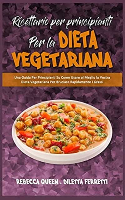 Ricettario per Principianti per la Dieta Vegetariana