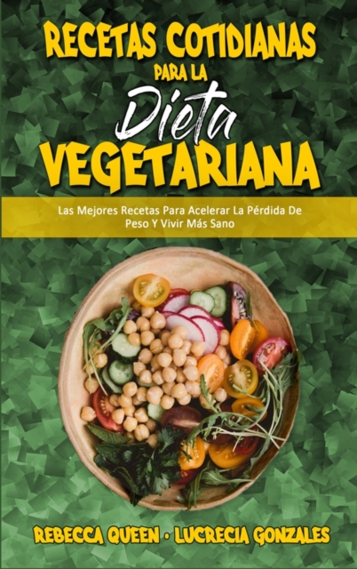 Recetas Cotidianas Para La Dieta Vegetariana