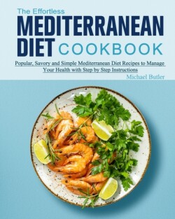 Effortless Mediterranean Diet Cookbook