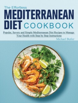 Effortless Mediterranean Diet Cookbook