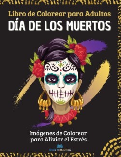 Dia de los Muertos - Libro de colorear para adultos