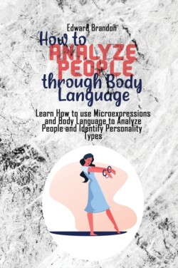 How to Analyze People through Body Language