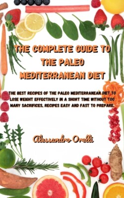 Complete Guide to the Paleo Mediterranean Diet