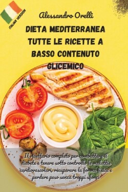 Dieta Mediterranea Tutte Le Ricette a Basso Contenuto Glicemico