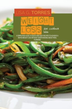 Weight Loss Diet Cookbook Bible