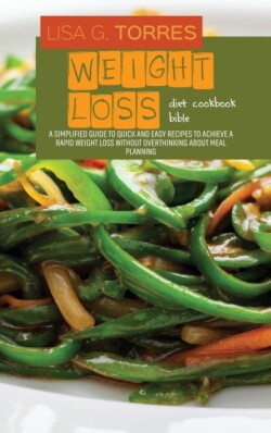 Weight Loss Diet Cookbook Bible