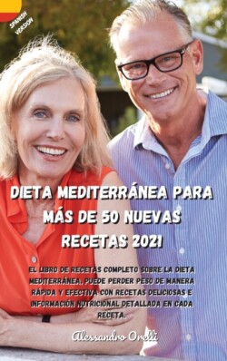 Dieta Mediterranea Para Mas de 50 Nuevas Recetas 2021