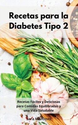 Recetas para la Diabetes Tipo 2