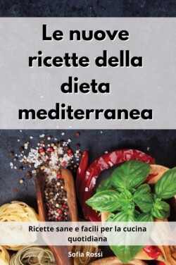 Le nuove ricette della dieta mediterranea