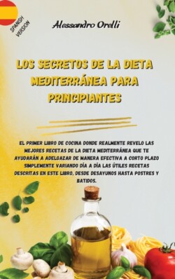 Secretos de la Dieta Mediterranea Para Principiantes