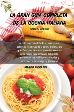 Gran Guia Completa de la Cocina Italiana