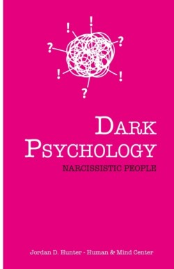 Dark Psychology Narcissistic People