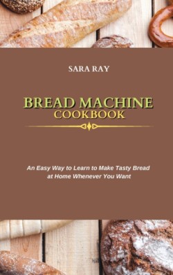 Bread Machine Cookbook