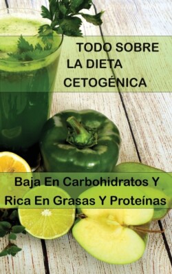 Todo Sobre La Dieta Cetogenica