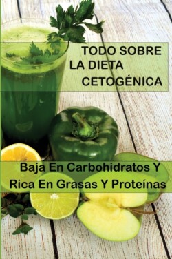 Todo Sobre La Dieta Cetogenica