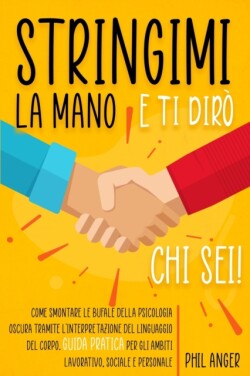 Stringimi la Mano e Ti Diro Chi Sei!