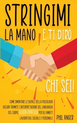 Stringimi la Mano e Ti Diro Chi Sei!