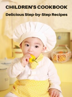 Vuoi Preparare Le Migliori Ricette Di Cucina Per I Tuoi Bambini ? Libro in Italiano