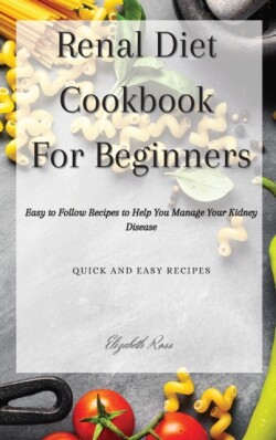 Renal Diet Cookbook For Beginners