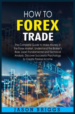 How to Forex Trade