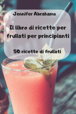 libro di ricette per frullati per principianti