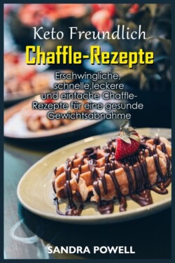 Keto Freundlich Chaffle-Rezepte