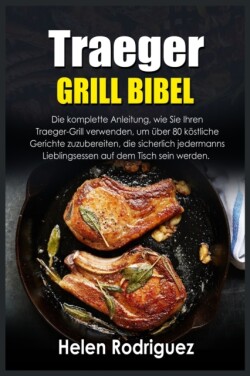 Traeger Grill Bibel