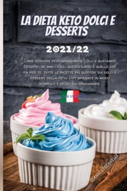 La Dieta Keto Dolci E Desserts 2021/22