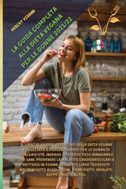 La Guida Completa Alla Dieta Vegana Per Le Donne 2021/22