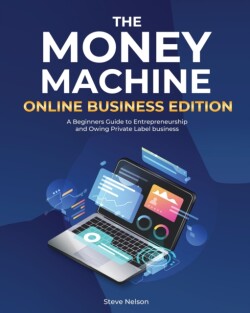 Money Machine Online Businesses Edition