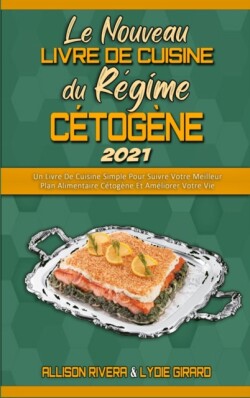 Le Nouveau Livre De Recettes Du Regime Cetogene 2021