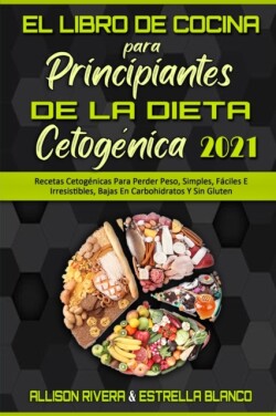 Libro De Cocina Para Principiantes De La Dieta Cetogénica 2021