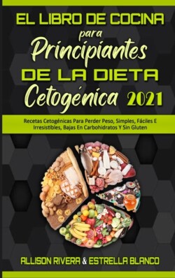 Libro De Cocina Para Principiantes De La Dieta Cetogénica 2021